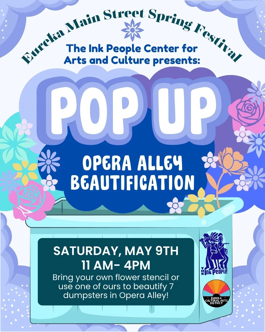Join the Ink People on Saturday, May 9th at the Eureka Main Street Spring Festival as we stencil flowers on 7 dumpsters as part of our efforts to beautify Opera Alley. Bring your own flower or botanical stencil or use one of ours! We will be in the a