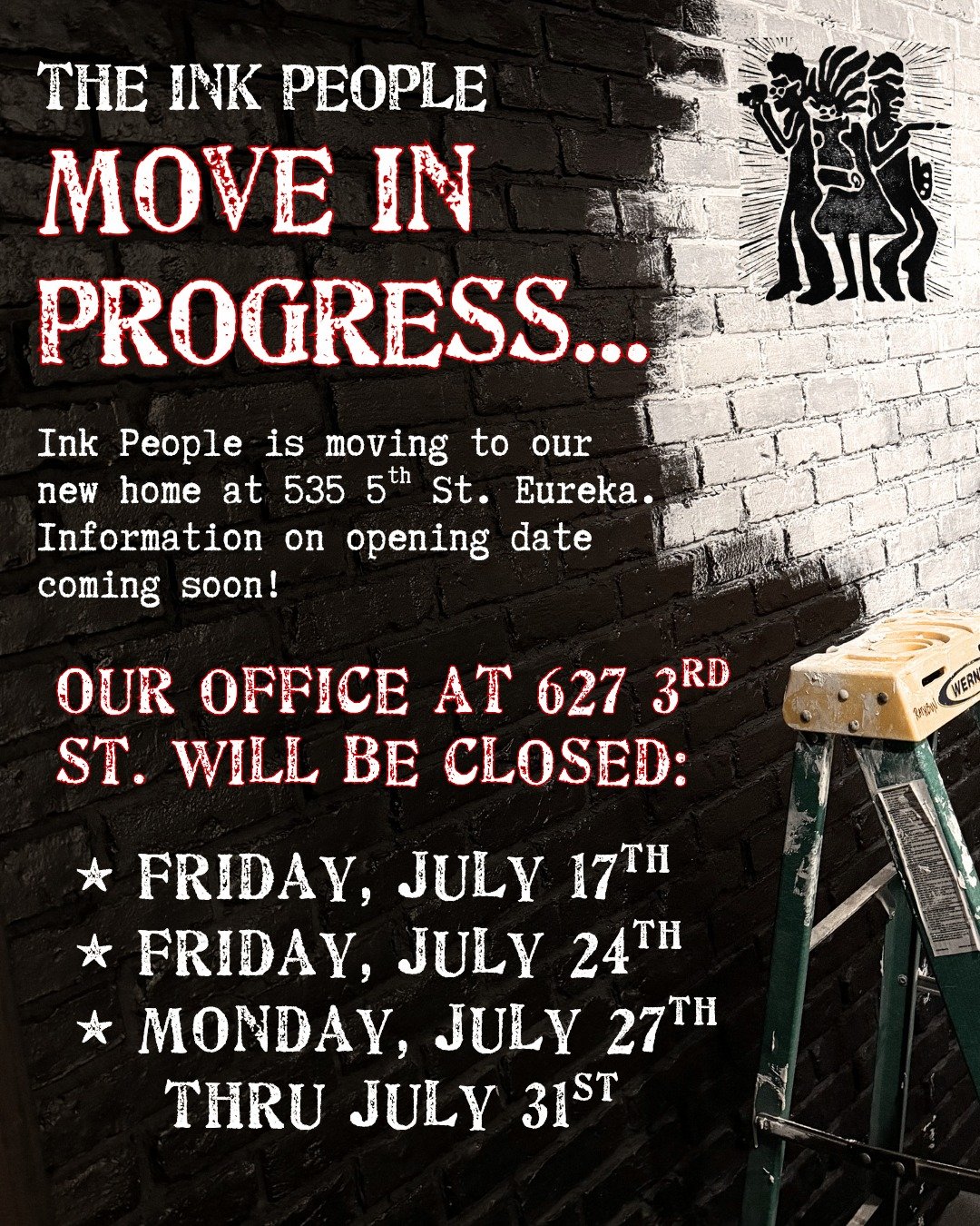 It's happening! 🤩The Ink People's move to 535 5th St. is in progress. 
We are very excited for what this new era will bring, information on our opening date is coming soon. 

In the meantime we will be closing our current office at 627 3rd St. on th