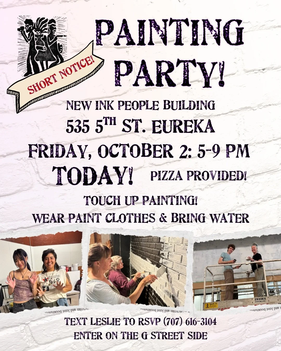 Today! Join the Ink People for a painting party from 5pm - 9pm at 535 5th St. The bulk of the painting is complete so today we will be touching up the details. 
Please wear painting clothes and bring water. Enter through the G St. side. Text Leslie t