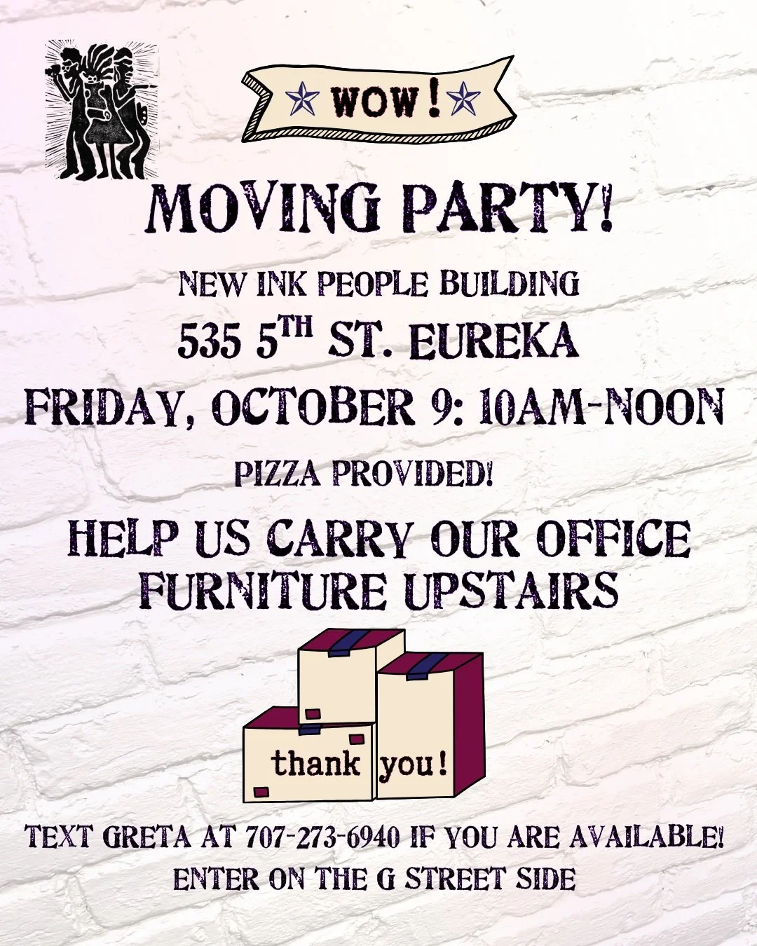 Wow, moving party! We are getting acquainted with our new home at 535 5th St! 

This Friday, October 9th from 10am to noon, we would appreciate a few helping hands. We will be moving our office furniture from the ground floor, upstairs to the mezzani