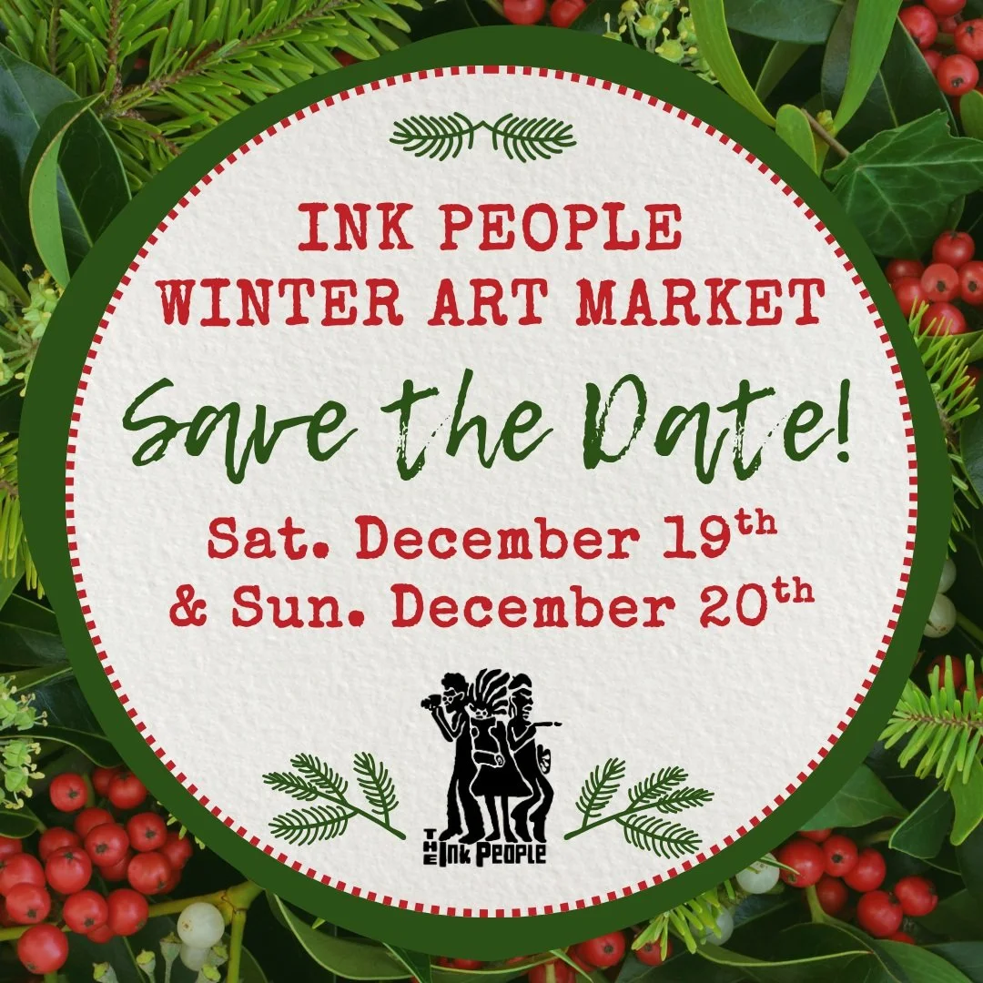 Save the Date for the Ink People Winter Art Market!

On Saturday, December 19th and Sunday, December 20th local artisans will gather at the Ink People to offer their wares and spread holiday cheer! Keep an eye out for vendor applications coming soon.
