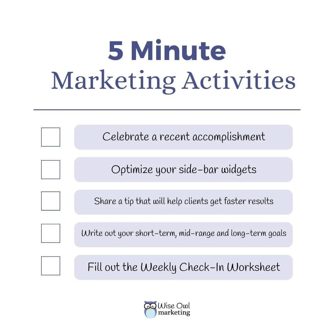 Here are five 5-minute activities you can do to get into a consistent marketing flow this week!