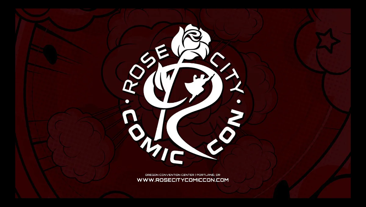 Rose City Comic Con - PORTLAND, OR