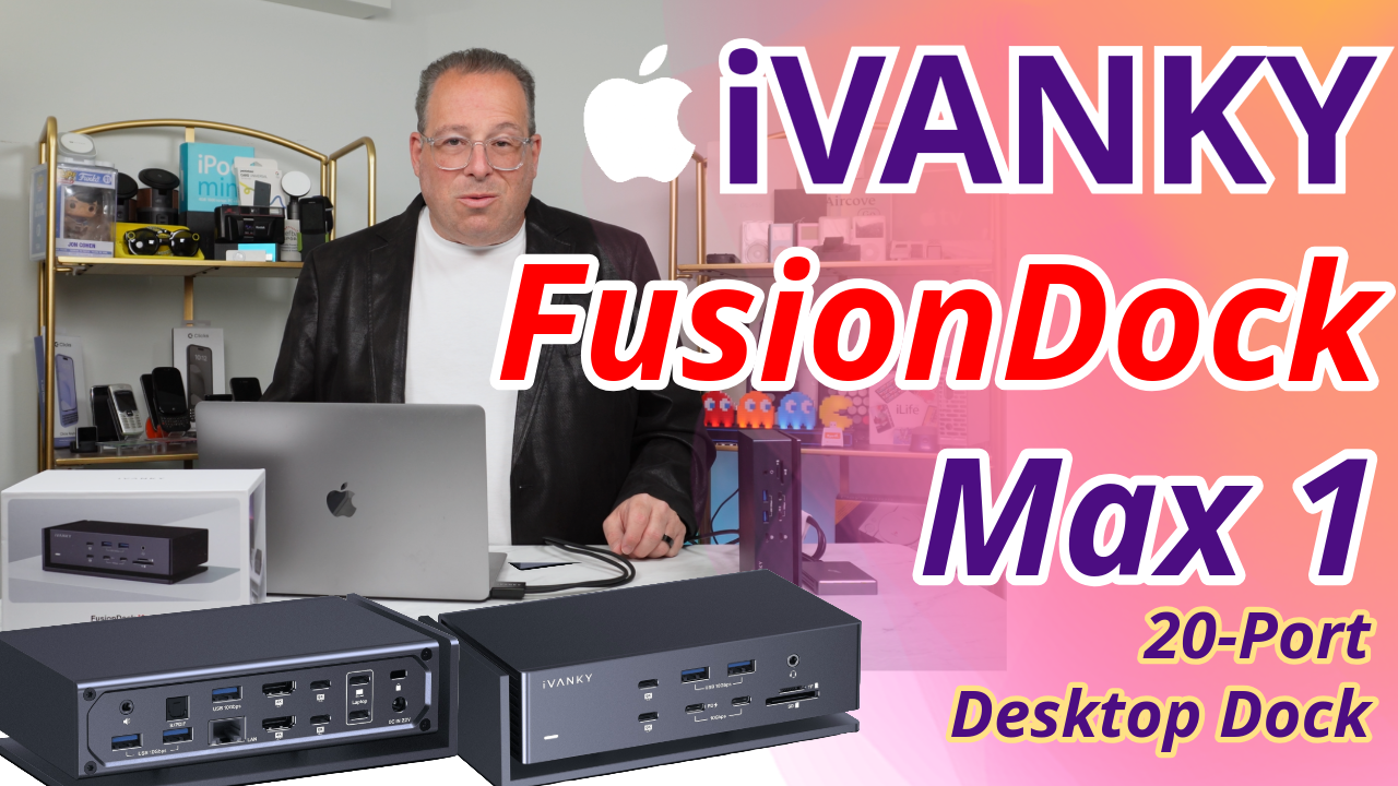 The iVANKY FusionDock Max 1: A Smarter Way to Use Your Mac