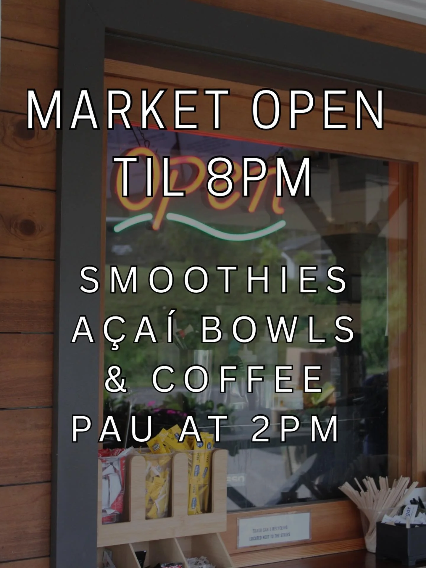 Modified schedule for today (THURSDAY)
Coffee, a&ccedil;a&iacute; bowls &amp; smoothies Pau @ 2pm
Lunch til 3pm
Market open til 8pm

Due to short staffing, we apologize for the inconvenience