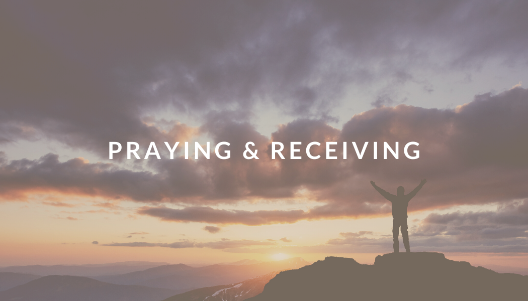 Praying and Receiving
