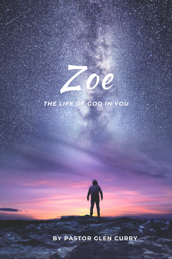 Zoe: The Life of God in You