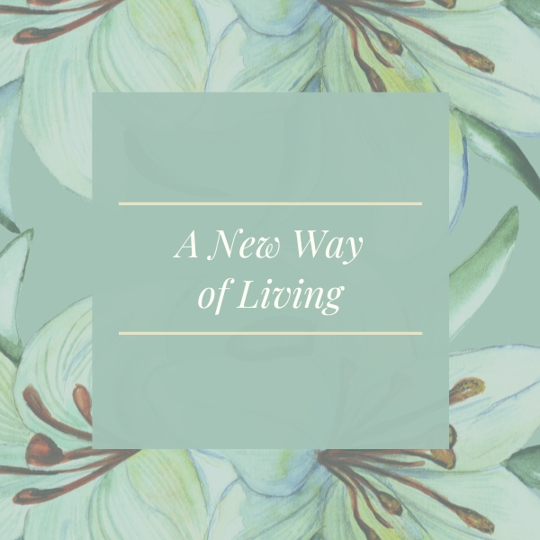 A New Way of Living