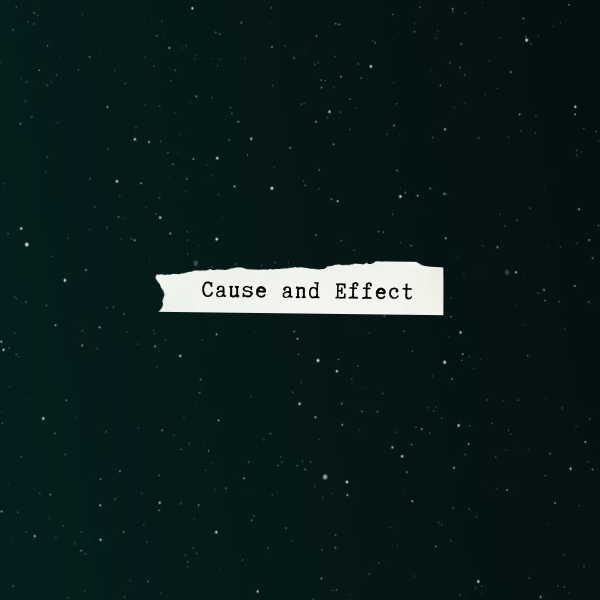 Cause and Effect