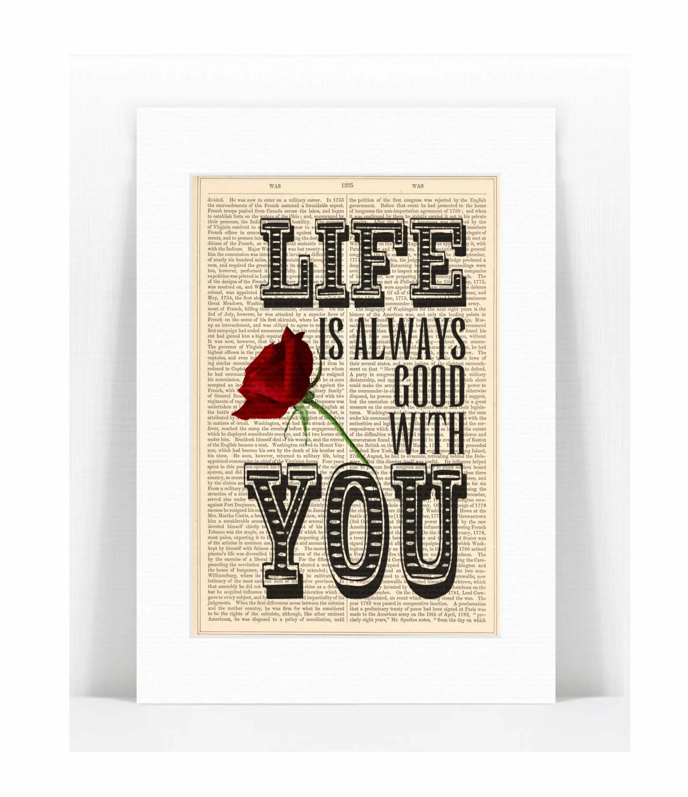 Life Is Always Good With You Print