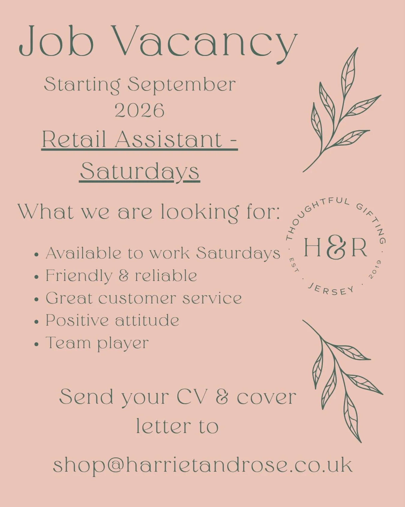 We&rsquo;re hiring! This is suitable for someone 16+ years

Starting September 2026 we are looking for a Saturday Retail Assistant to join our team!

We are looking for a friendly, reliable and customer focused individual. This is a Saturday role for