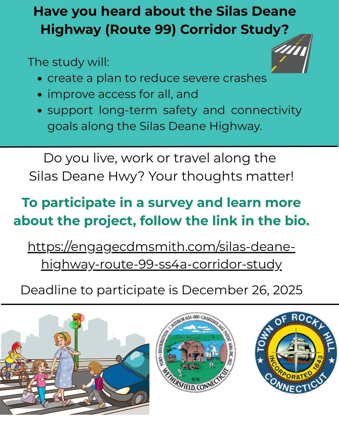 Please follow this link to participate in the survey. https://engagecdmsmith.com/silas-deane-highway-route-99-ss4a-corridor-study or click the Linktree link in our bio for the link to the study!