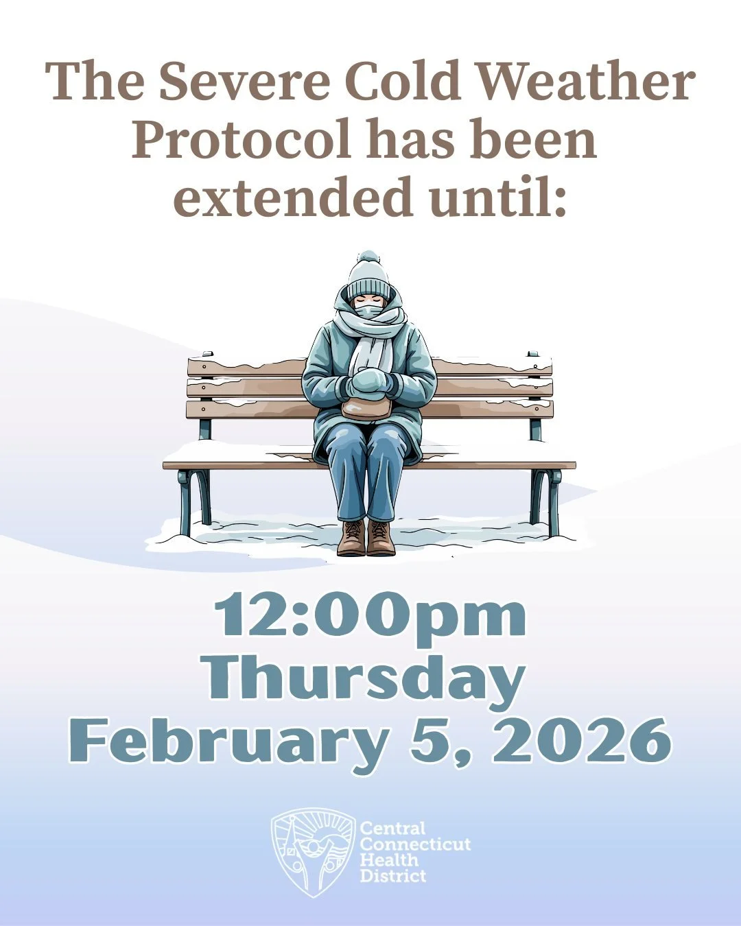 Due to the weather forecast, the Severe Cold Weather Protocol has been extended until 2/5/26. Please call 211 or go to 211ct.org for warming shelter locations.