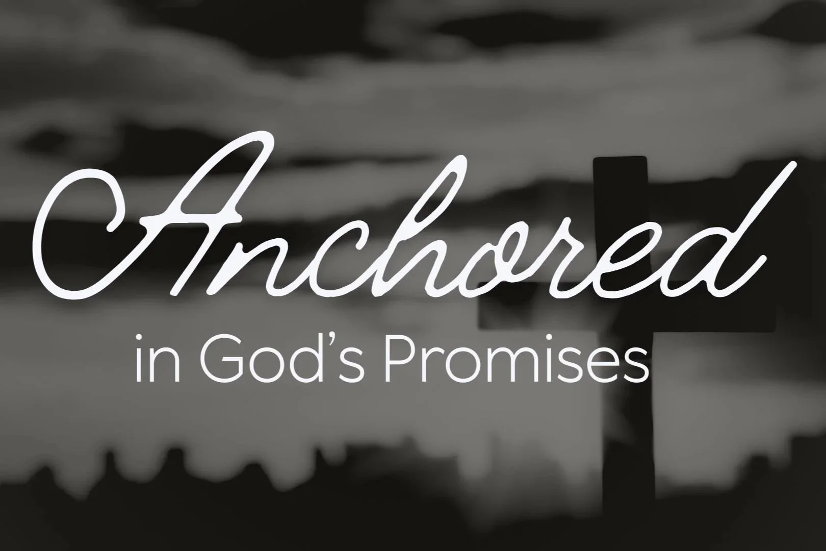 Anchored in God's Promises
