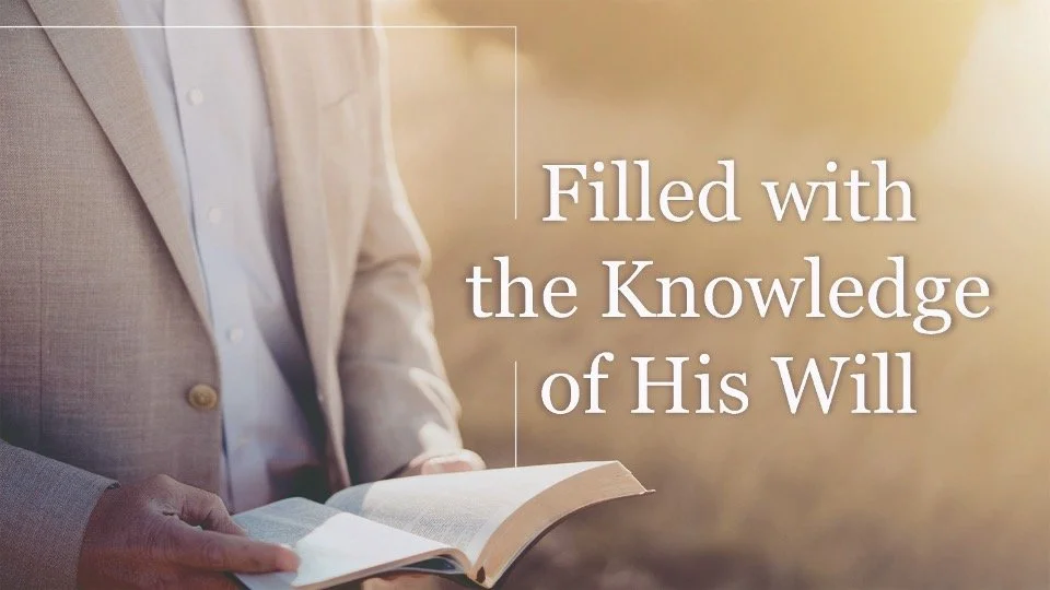 Filled with the Knowledge of His Will