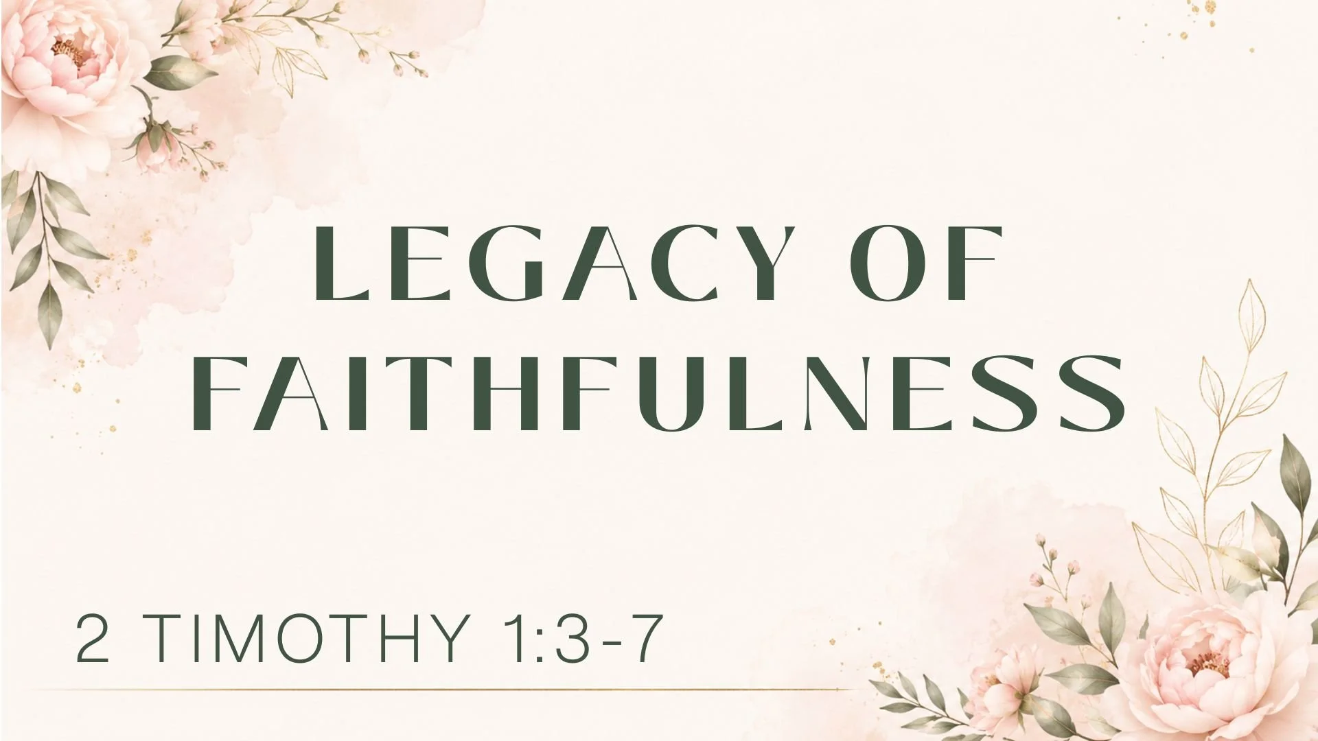 Legacy of Faithfulness