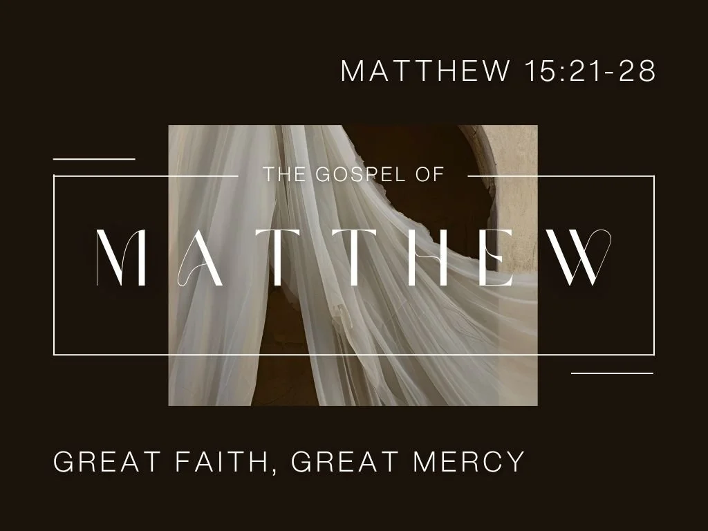 Great Faith, Great Mercy