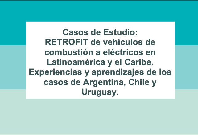 Retrofit vehicular a eléctrico en Argentina, Chile y Uruguay (2022)