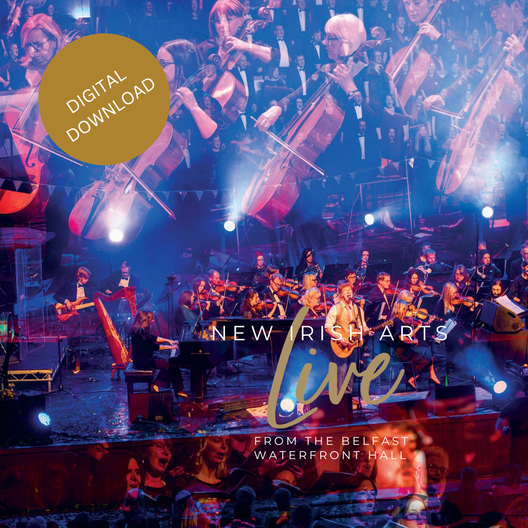 New Irish Arts Live from the Belfast Waterfront Hall (Digital Download)