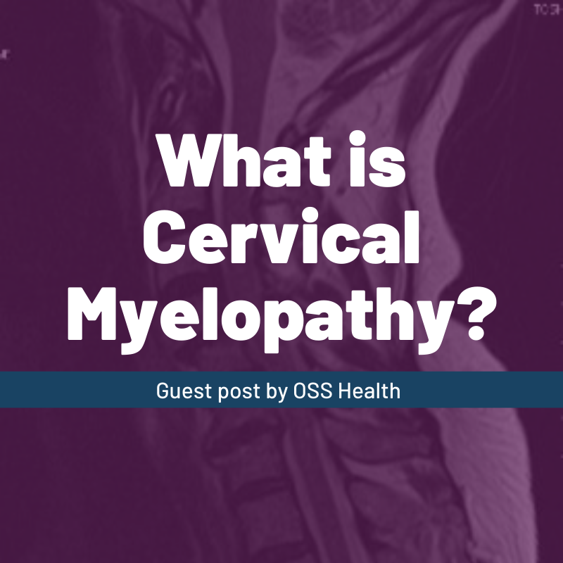 Guest post: What is Cervical Myelopathy? 