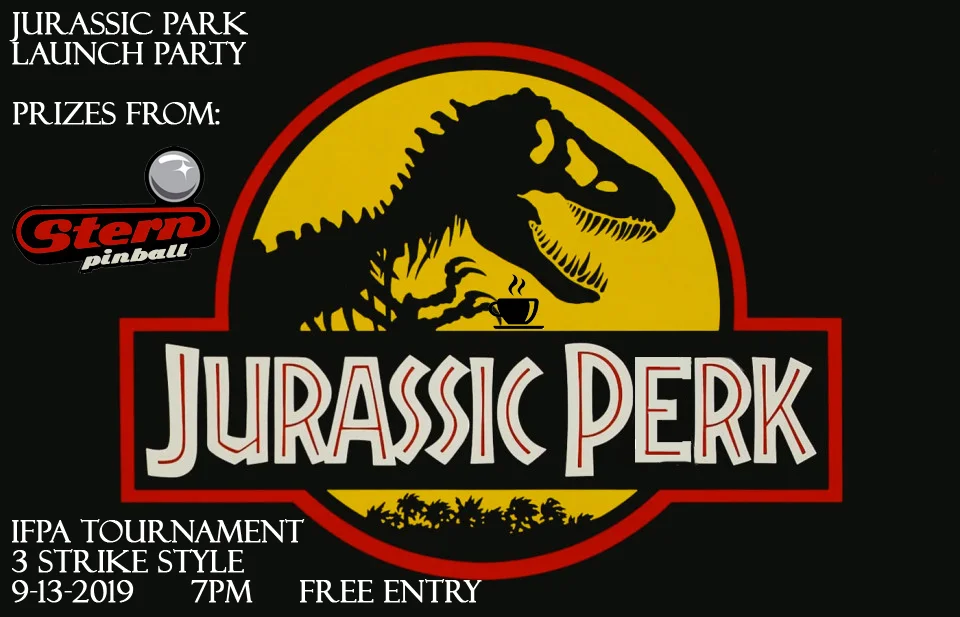 Jurassic Perk Pinball Tournament