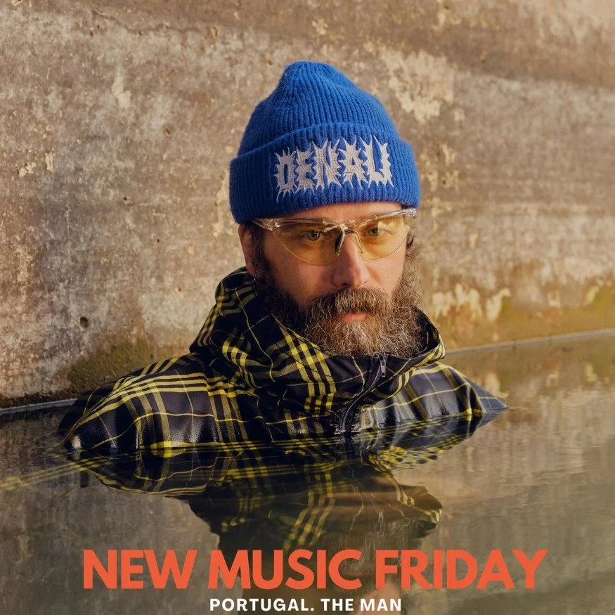 🗻 Portugal. The Man &ndash; &lsquo;SHISH&rsquo;

A wild, soul-stirring return to their Alaskan roots &mdash; fusing heavy riffs, low-end distortion, and luminous hope into an anthem for surviving a world that&rsquo;s come undone.

🎶 Out now &mdash;