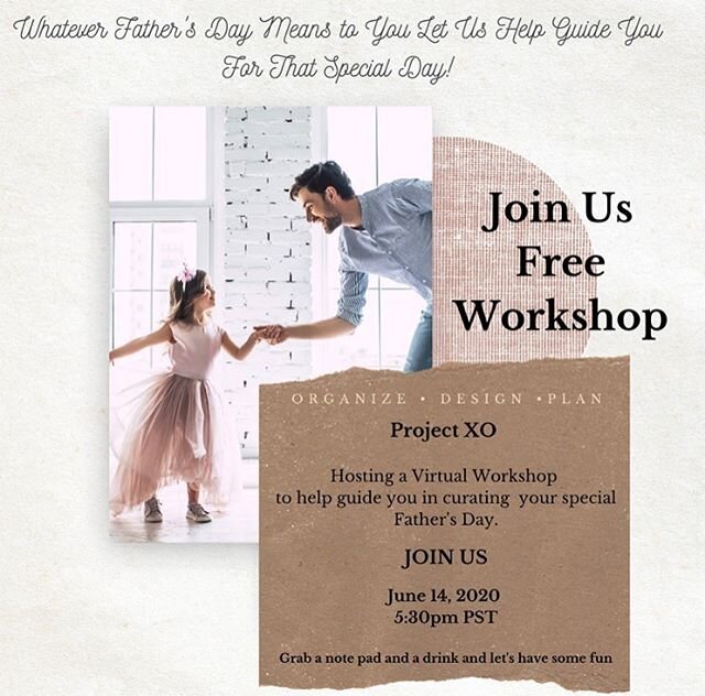 Please Join @projectxo &amp; @letyourlovebeyours for a Free Virtual Workshop to help guide you this Father&rsquo;s Day for some tips and tricks on how to plan, design, and organize for this special day! This can be for those who: ✨Struggle on creatin