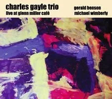 Charles Gayle Trio Live at Glenn Miller Cafe.jpeg