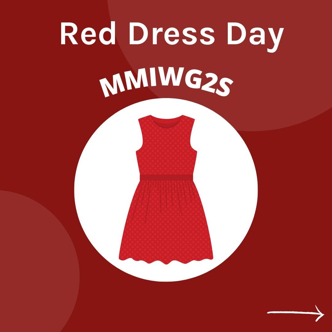 Today is National Day of Awareness for Missing and Murdered Indigenous Women, Girls, and 2Spirited folks. On Red Dress Day we remember, honour, and continue to fight for justice for MMIWG2S.

The statistics surrounding MMIWG2S are truly heartbreaking