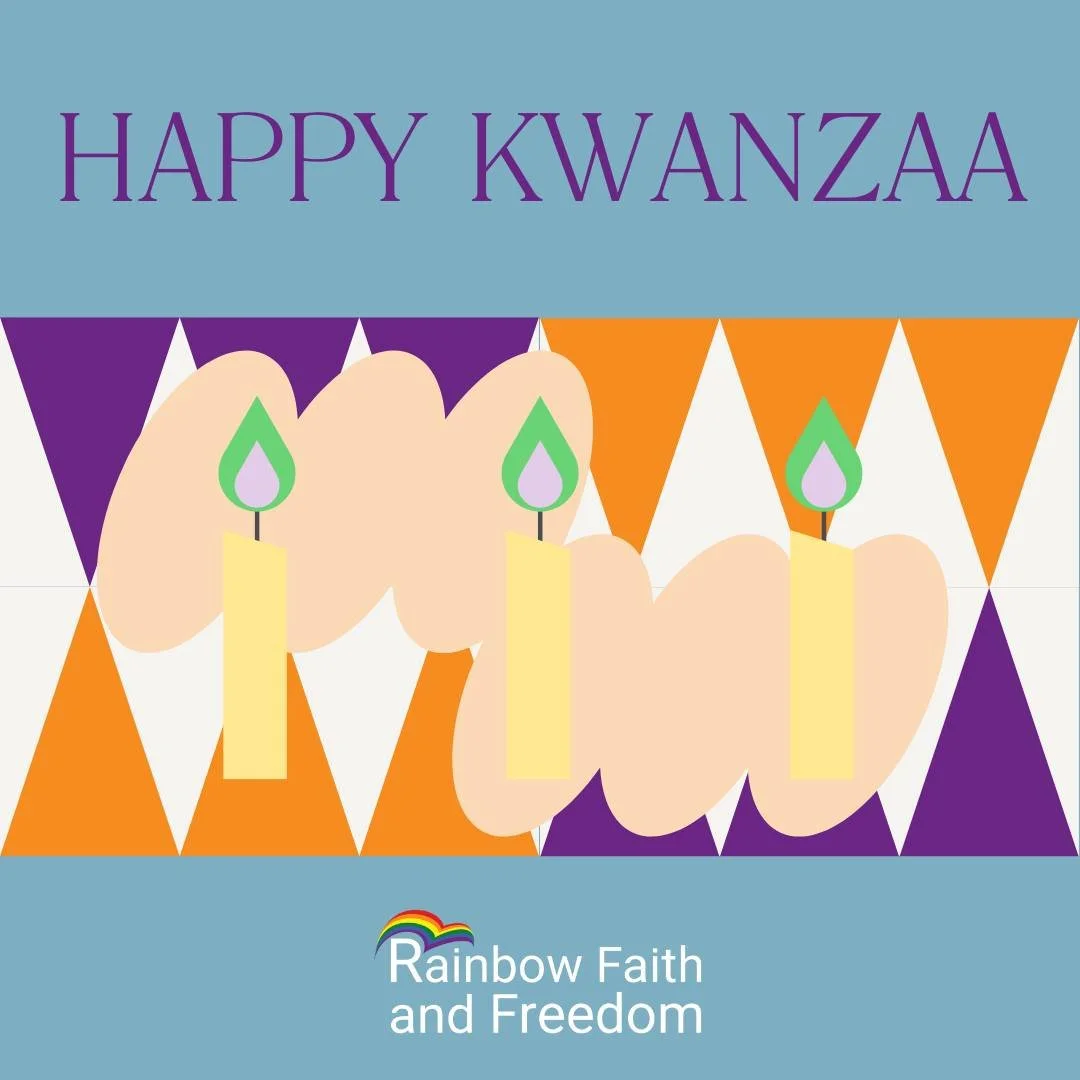 ✨ Happy Kwanzaa!
 
From all of us at Rainbow Faith and Freedom, may this season's celebrations bring light, strength, and renewal.