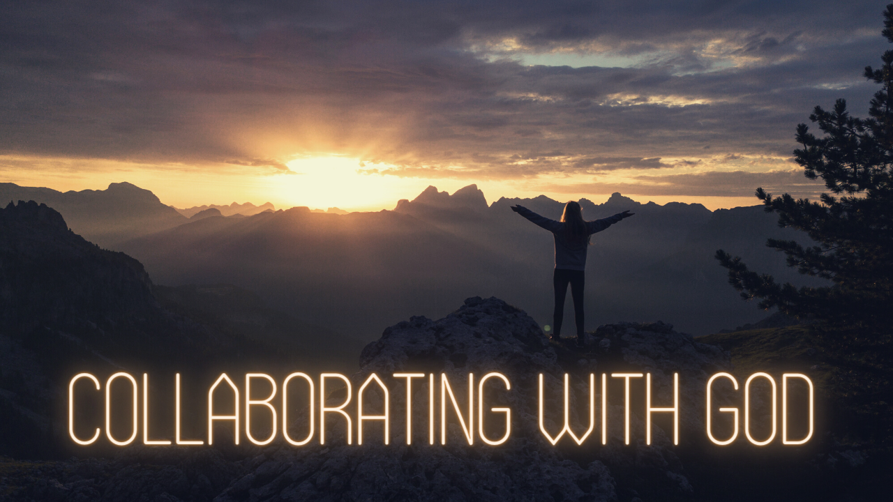 Collaborating with God