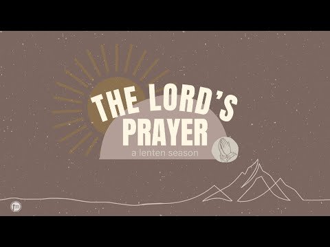 Hallowed Be Your Name (Matthew 6:9-13)
