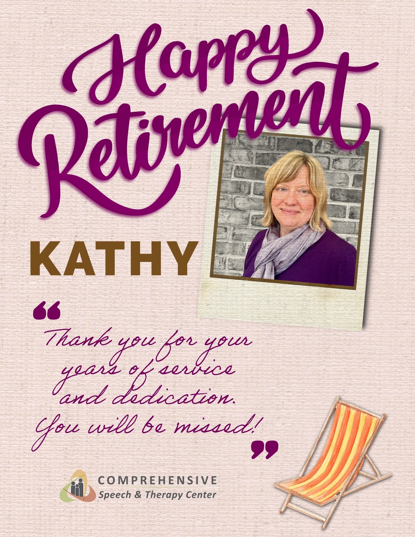 Sadly we are saying goodbye to one of our Speech Language Pathologist  BUT for a happy reason - RETIREMENT!  Congratulations Kathy! You have been a wonderful part of the CSTC family. Enjoy every minute of your retirement!