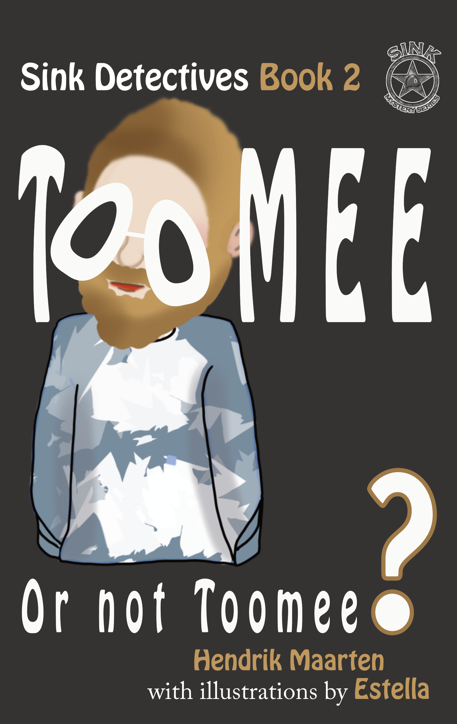 Sink Detectives Book 2 'Toomee' (Or not Toomee) Paperback Now available on Amazon