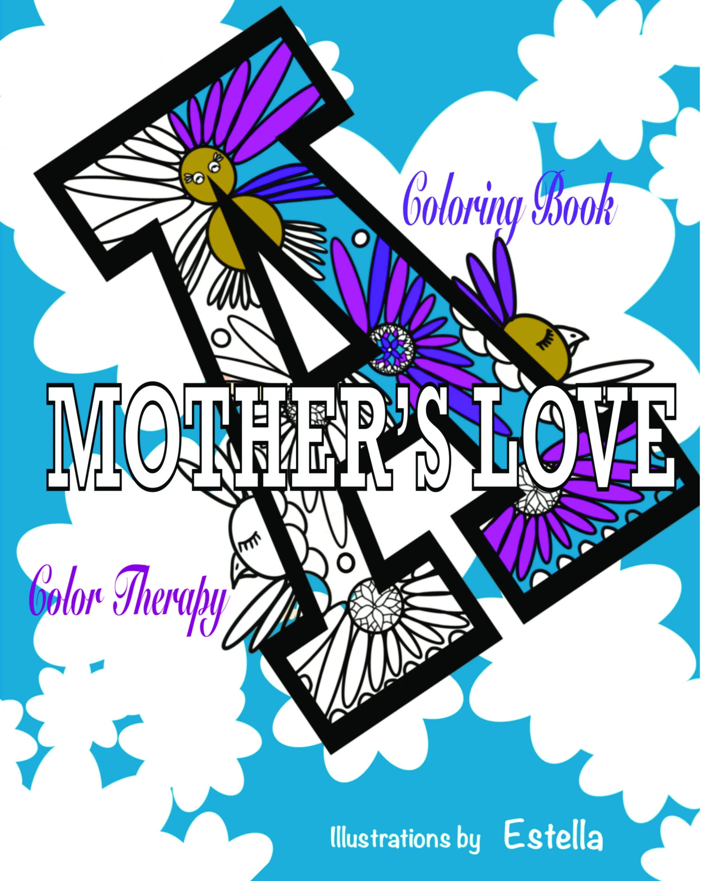 A Mother's Love Coloring Book :: An Expression of Color Now Available