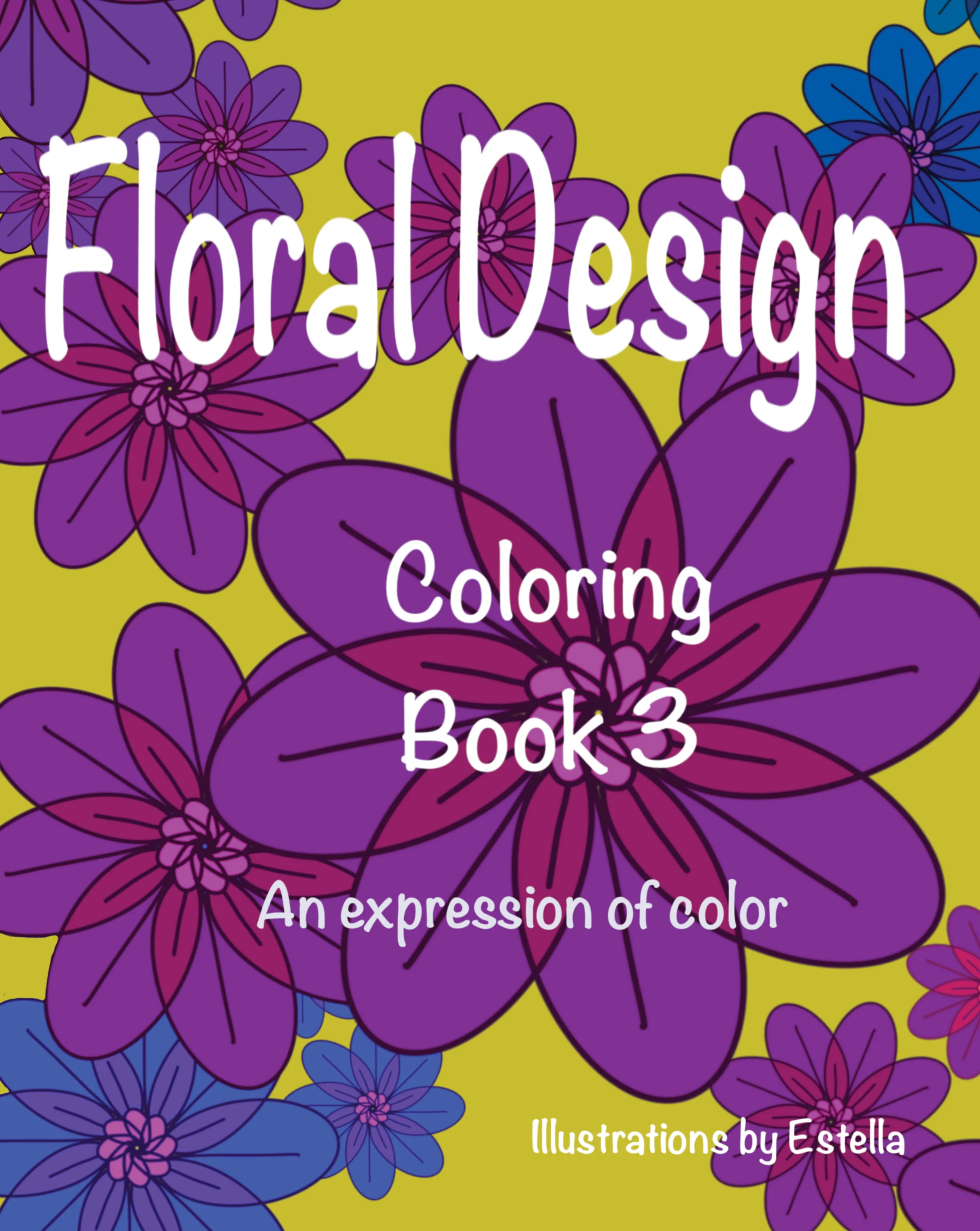 Floral Design Coloring Book 3. Adult colouring series. 