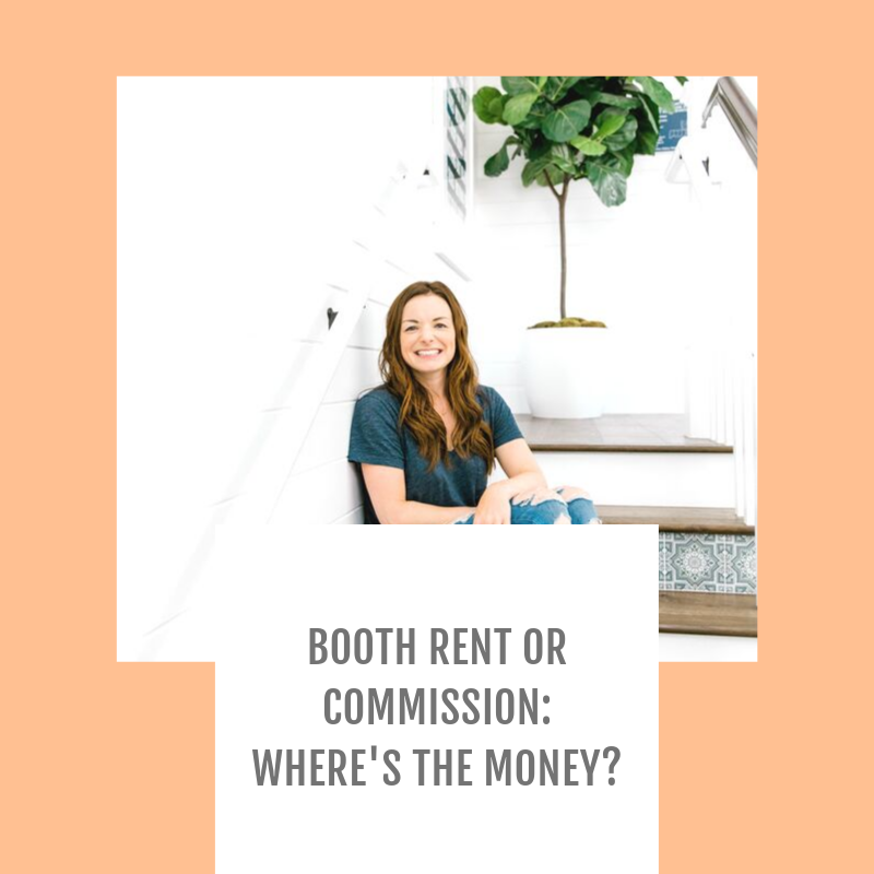 Episode #022: Booth rent or commission. Where's the money at?