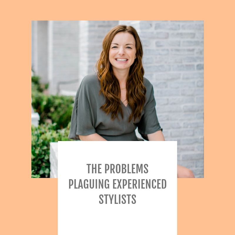Episode #097-The problems plaguing experienced stylists