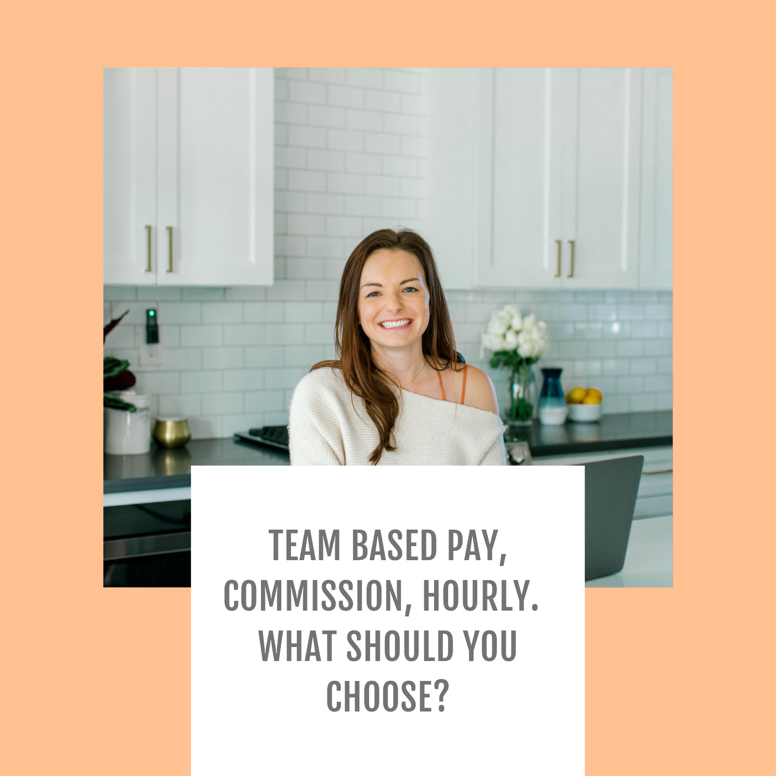 Episode #098-Team Based Pay, Commission, Hourly.  What should you choose?