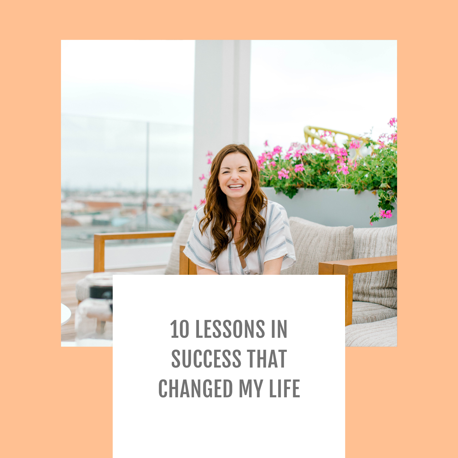  Episode #100 - 10 lessons in success that changed my life