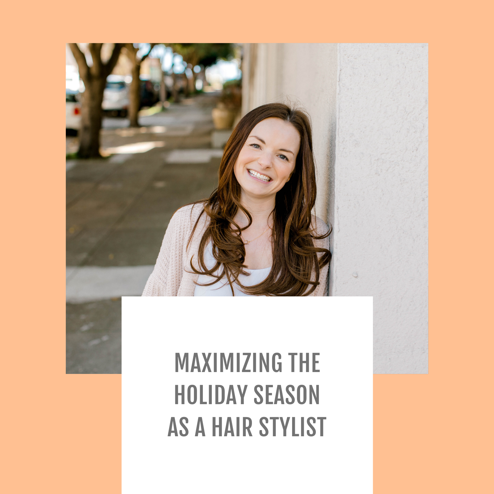 Episode #102-Maximizing The Holiday Season As A Hair Stylist