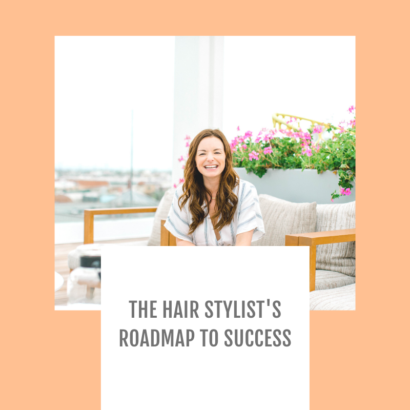 Episode #119-The Hair Stylist's Roadmap to Success