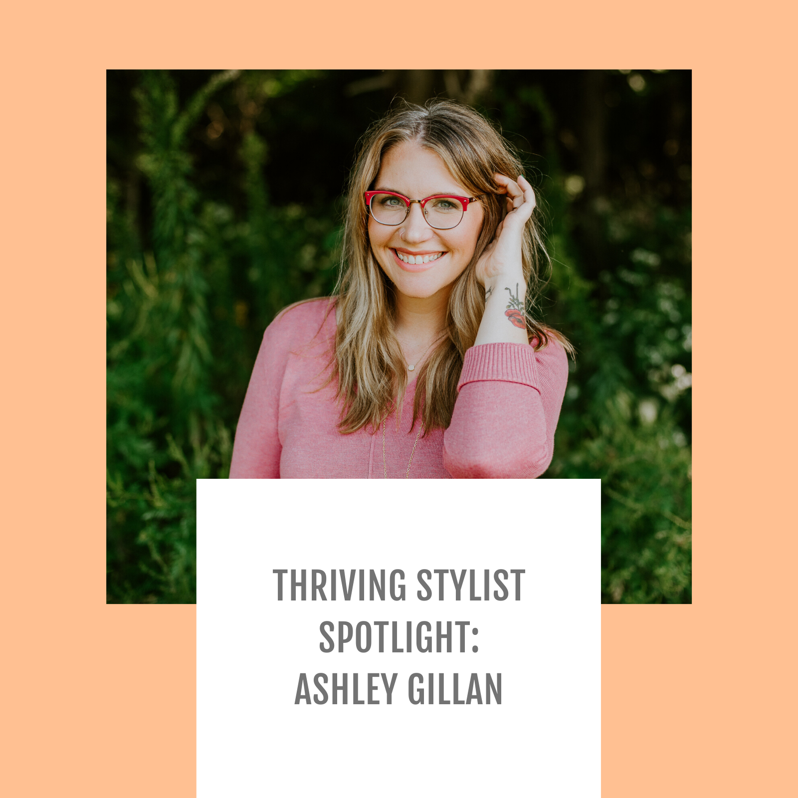 Episode #122-Thriving Stylist Spotlight: Ashley Gillan