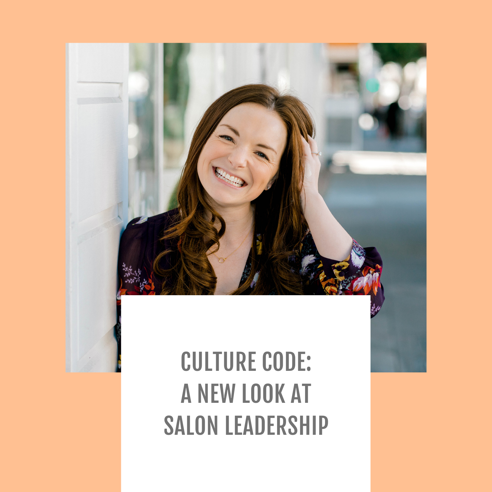 Episode #083-Culture Code: A new look at salon leadership