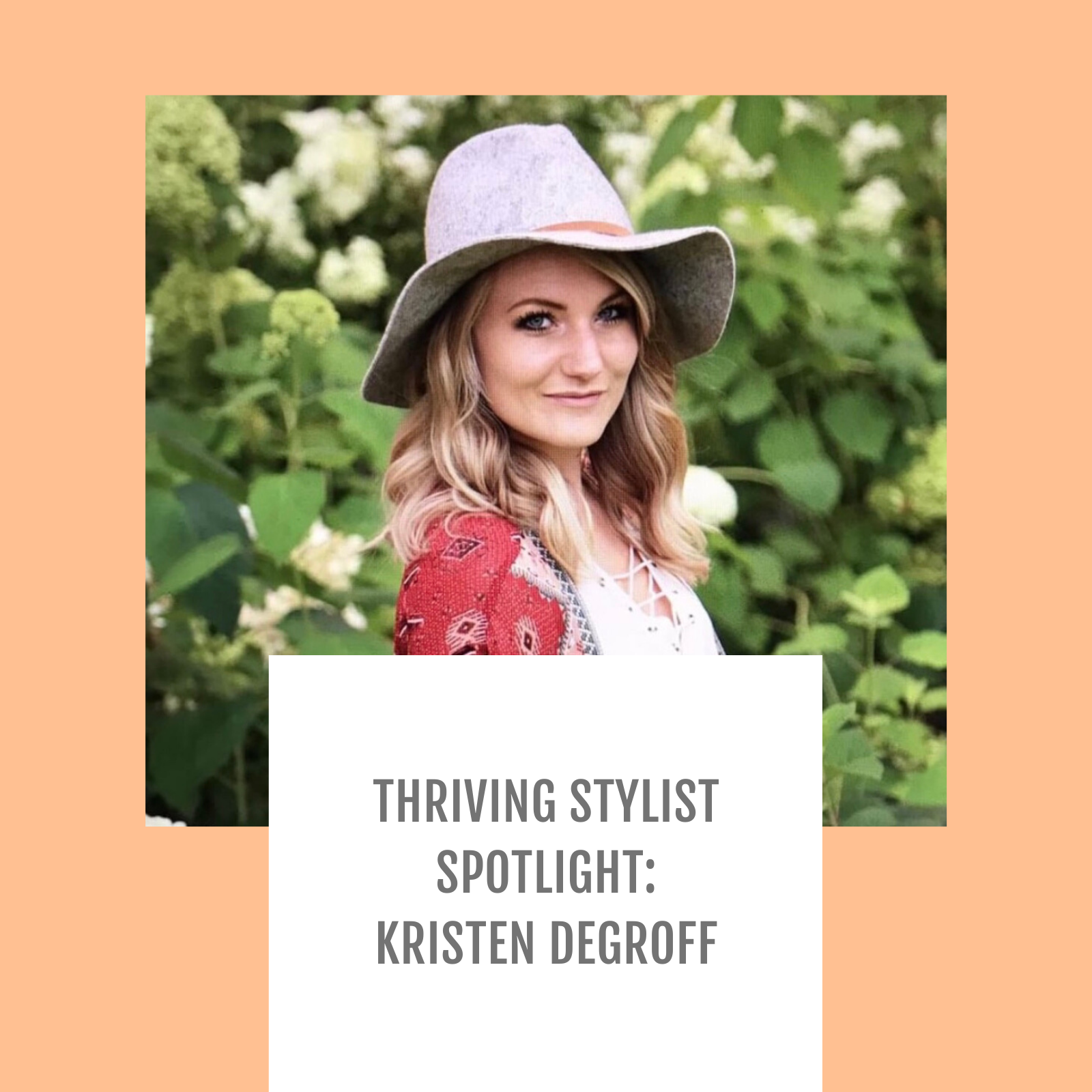 Episode #006: Thriving Stylist Spotlight: Kristen Degroff