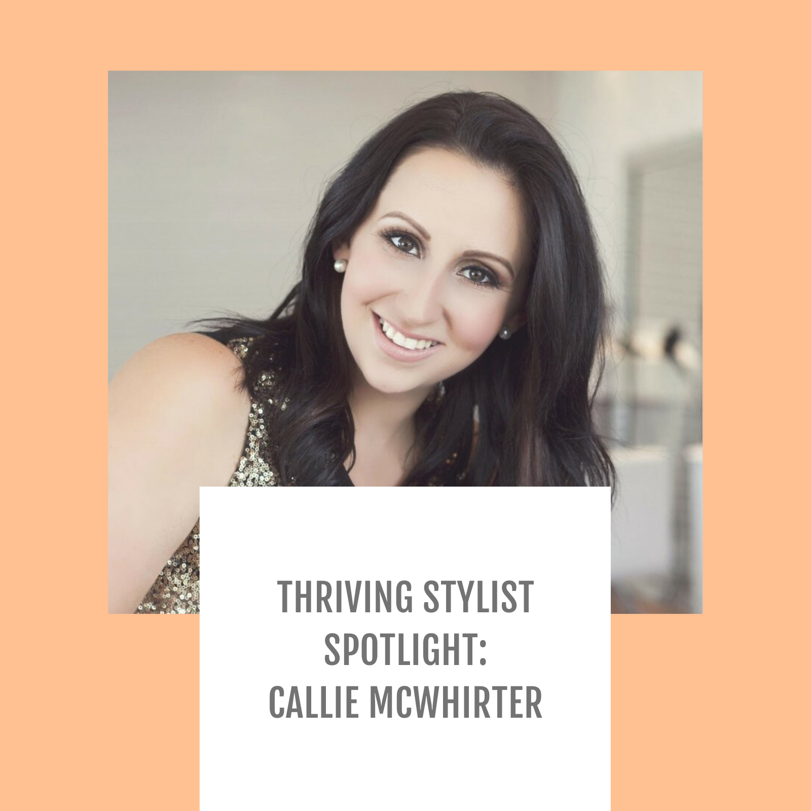 Episode #016: Thriving Stylist Spotlight Callie McWhirter