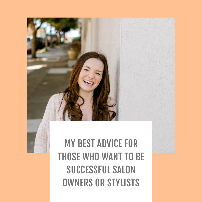 Episode #024: My best advice for those who want to be successful salon owners or stylists