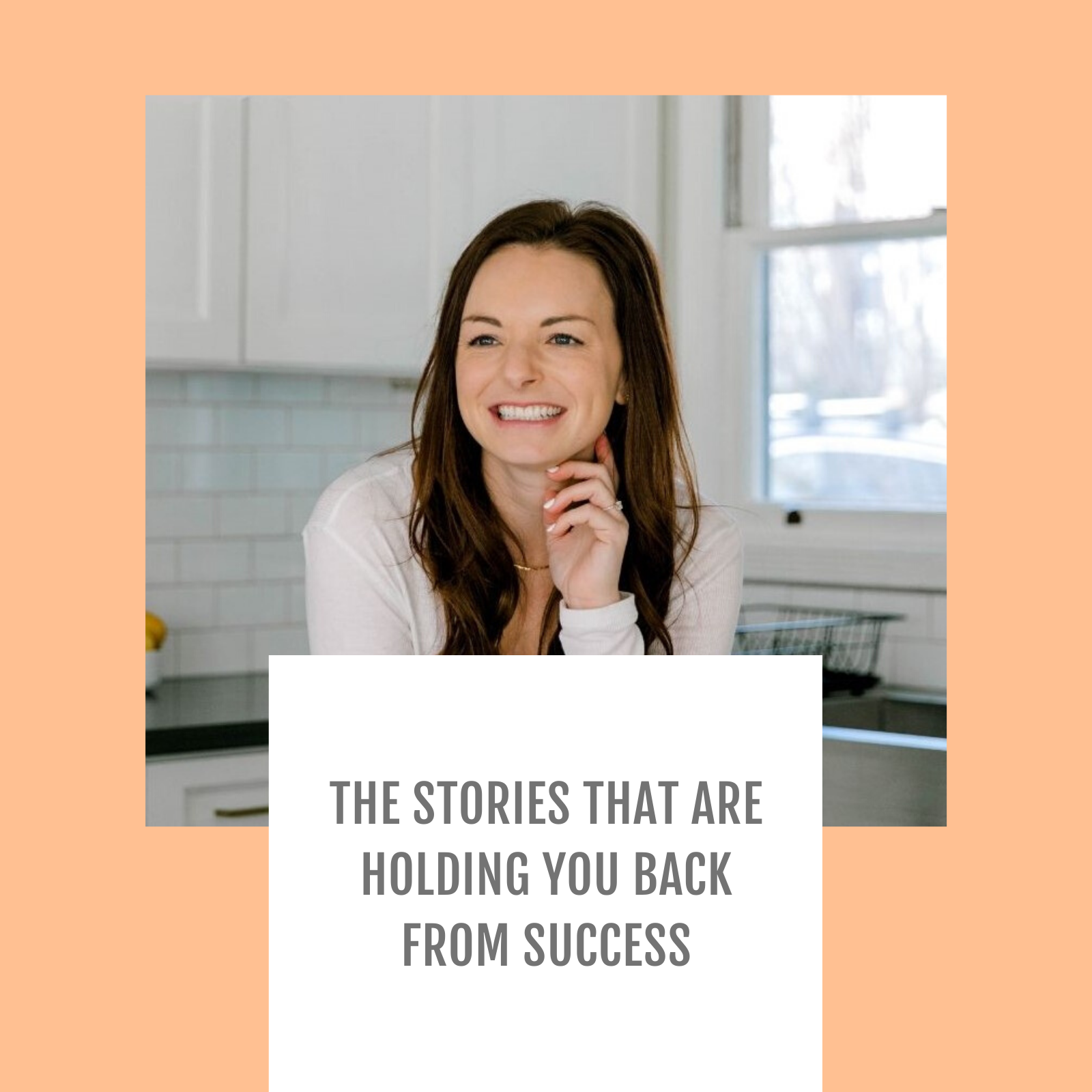 Episode #036: The stories that are holding you back from success