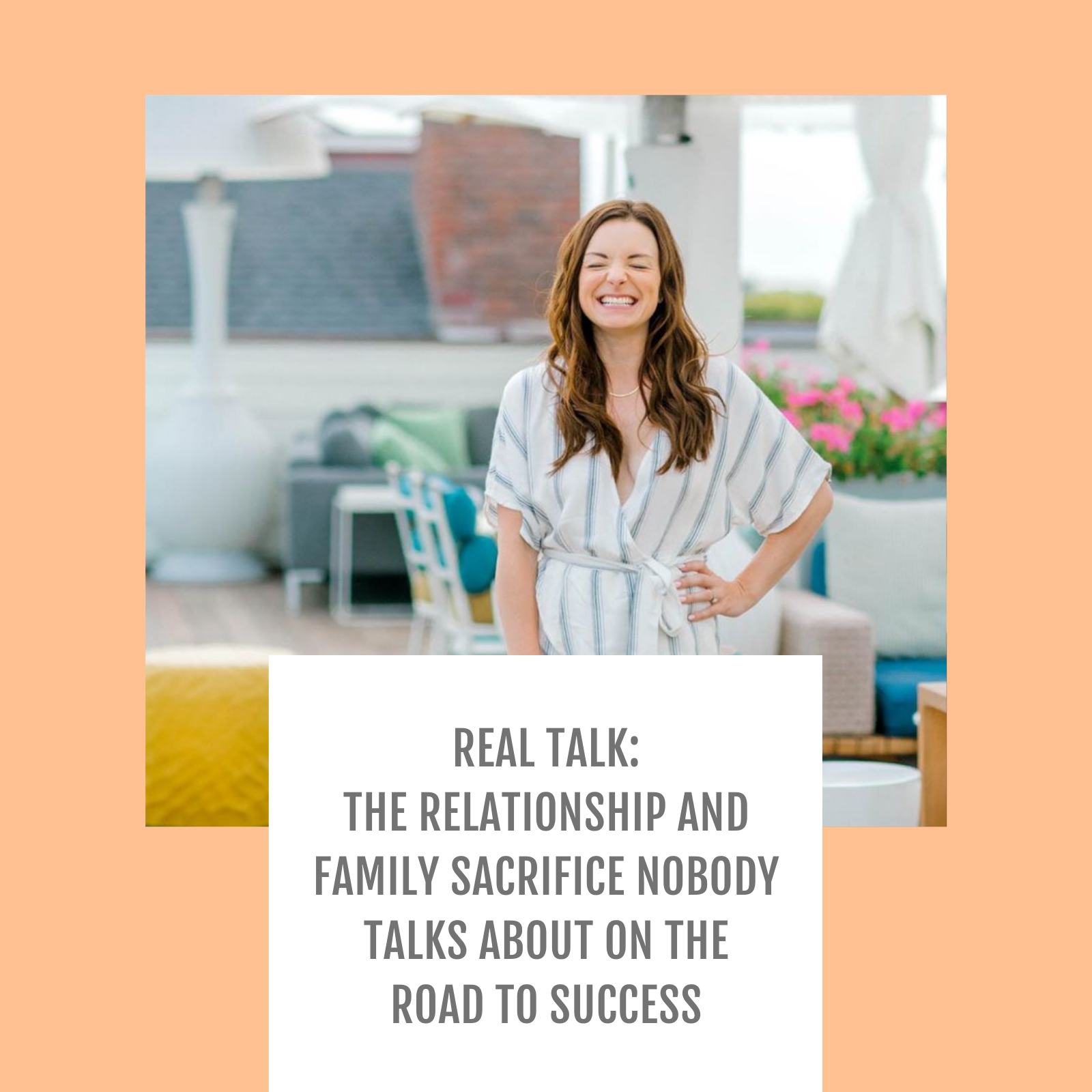 Episode #057 Real Talk: The relationship and family sacrifice nobody talks about on the road to success