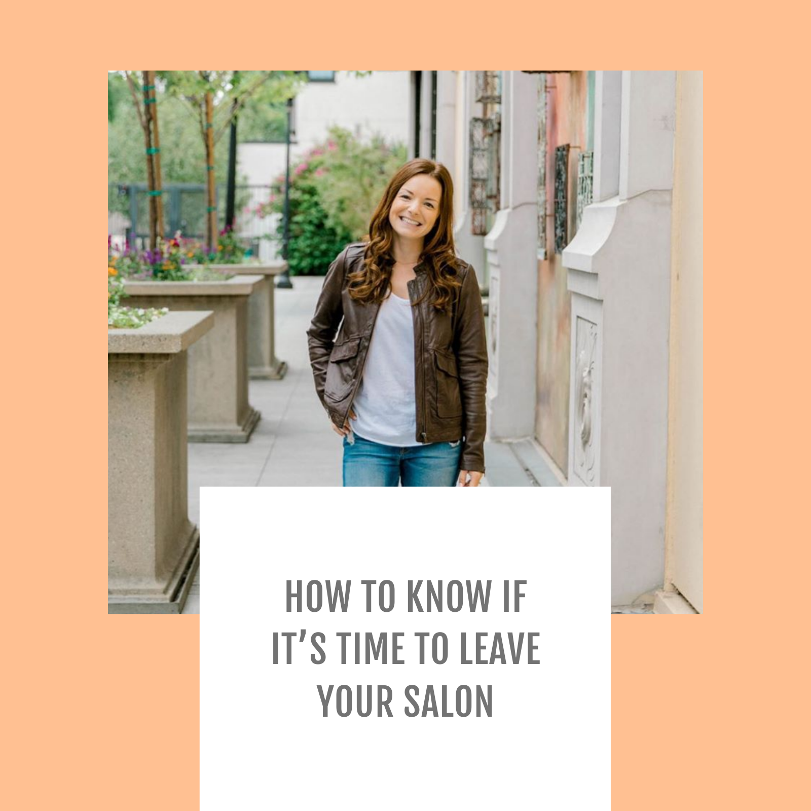 Episode #066-How to know if it’s time to leave your salon